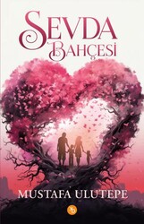 Sevda Bahçesi - Birinci Kitap