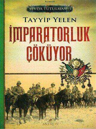 Sevda Tutulması 1 : İmparatorluk Çöküyor - Anemon Yayınları