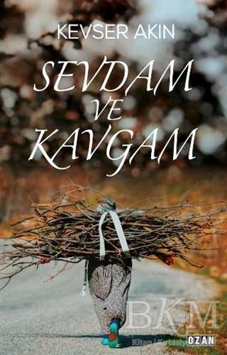 Sevdam ve Kavgam - Ozan Yayıncılık