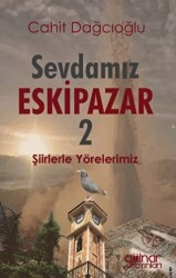 Sevdamız Eskipazar -2 - Gülnar Yayınları