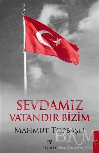 Sevdamız Vatandır Bizim - Payidar Yayınevi