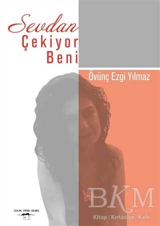 Sevdan Çekiyor Beni - Sokak Kitapları Yayınları