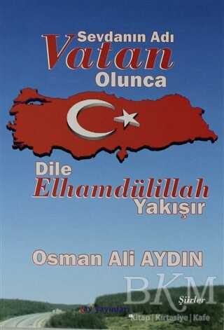 Sevdanın Adı Vatan Olunca Dile Elhamdülillah Yakışır - 1