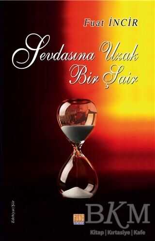 Sevdasına Uzak Bir Şair - Tunç Yayıncılık