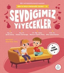 Sevdiğimiz Yiyecekler - Mila ve Sarp`ın Matematik Öyküleri 10 - Pötikare Yayıncılık
