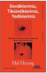 Sevdiklerimiz Tiksindiklerimiz Yediklerimiz - Yapı Kredi Yayınları