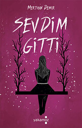 Sevdim Gitti - Yakamoz Yayınevi