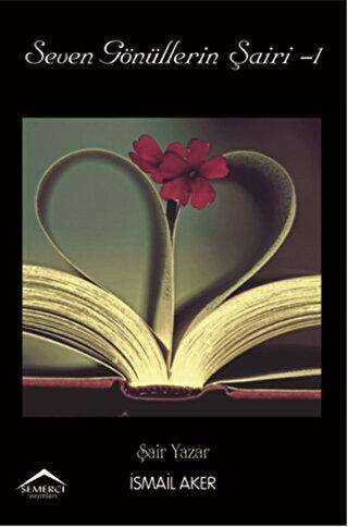 Seven Gönüllerin Şairi 1 - Semerci Yayınları
