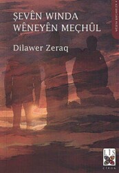 Şeven Winda Weneyen Meçhul - Lis Basın Yayın