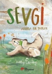 Sevgi Adında Bir Yaprak - Koç Üniversitesi Yayınları