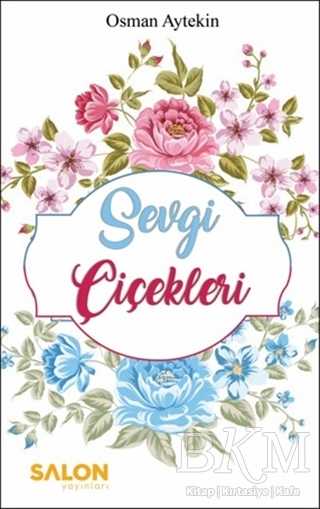 Sevgi Çiçekleri - Salon Yayınları