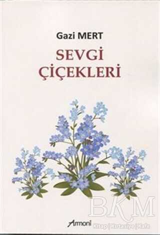 Sevgi Çiçekleri - Armoni Yayıncılık