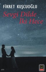 Sevgi Dilde İki Hece - Ozan Yayıncılık