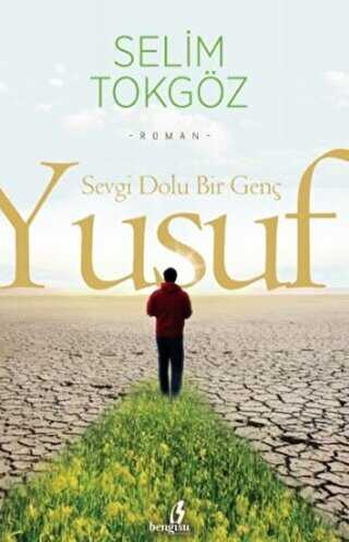 Sevgi Dolu Bir Genç Yusuf - Bengisu Yayınları