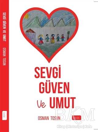 Sevgi Güven ve Umut - Sude Kitap