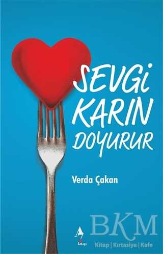 Sevgi Karın Doyurur - A7 Kitap