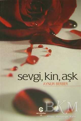 Sevgi, Kin, Aşk - Can Yayınları (Ali Adil Atalay)