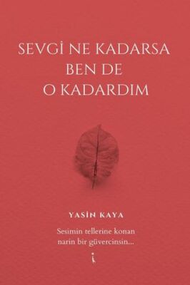 Sevgi Ne Kadarsa Ben De O Kadardım - 1