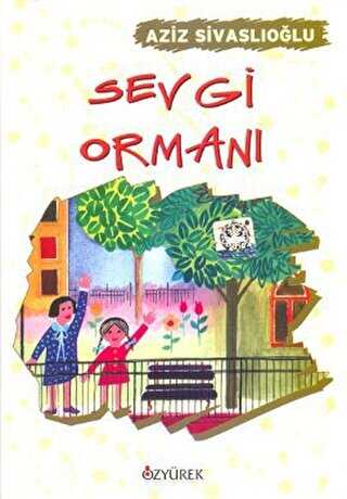 Sevgi Ormanı - Özyürek Yayınları