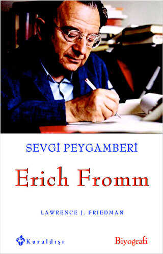 Sevgi Peygamberi - Erich Fromm - Kuraldışı Yayınevi