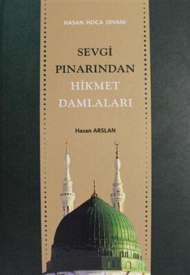 Sevgi Pınarından Hikmet Damlaları - 1