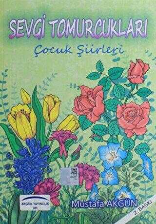 Sevgi Tomurcukları - Akgün Grup Yayıncılık