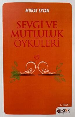 Sevgi ve Mutluluk Öyküleri - 1