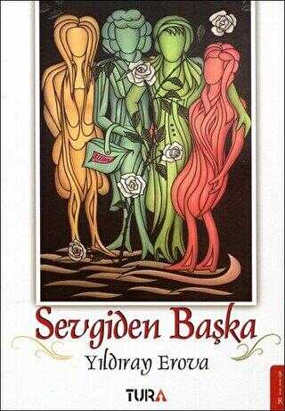 Sevgiden Başka - Tura Yayıncılık