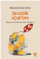 Sevgidir Uçurtma - Turkuvaz Çocuk
