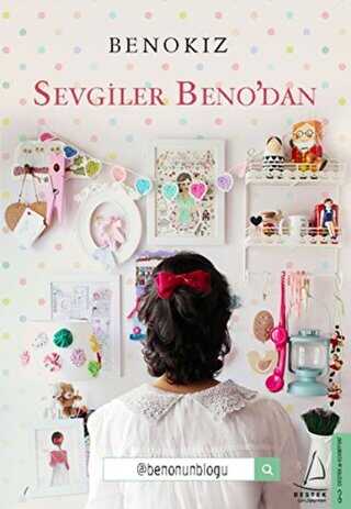 Sevgiler Beno’dan - Destek Yayınları