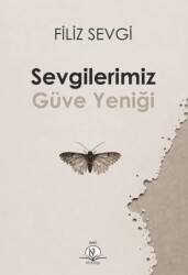 Sevgilerimiz Güve Yeniği - Kil Yayınları