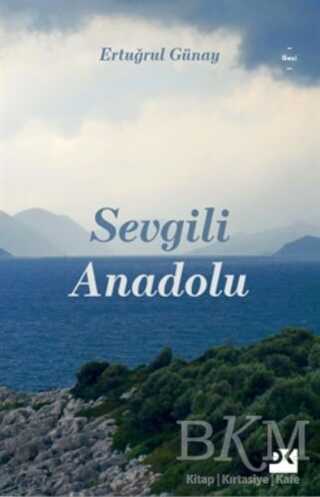Sevgili Anadolu - Doğan Kitap