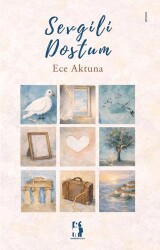 Sevgili Dostum - Metinlerarası Kitap