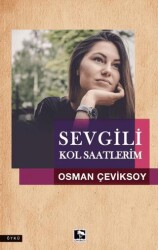 Sevgili Kol Saatlerim - Çınaraltı Yayınları