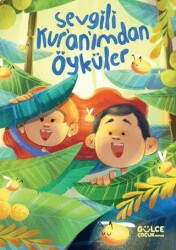 Sevgili Kur’an’ımdan Öyküler - Timaş Gülce Çocuk