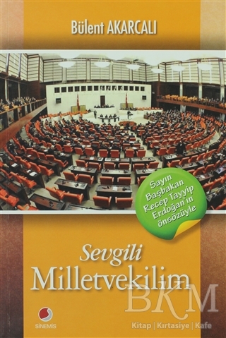 Sevgili Milletvekilim - Sinemis Yayınları