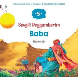 Sevgili Peygamberim 5 - Baba - Babıali Kültür Yayıncılığı