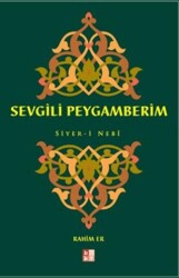 Sevgili Peygamberim Siyer-i Nebi - Babıali Kültür Yayıncılığı