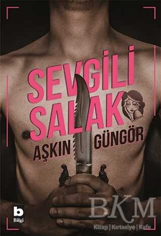 Sevgili Salak - Bilgi Yayınevi