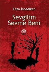 Sevgilim Sevme Beni - Kekeme Yayınları