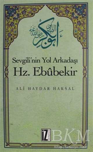 Sevgili`nin Yol Arkadaşı Hz. Ebubekir - İz Yayıncılık