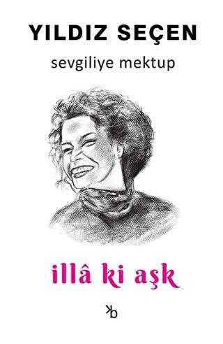 Sevgiliye Mektup - İlla ki Aşk - 1