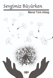 Sevgimiz Büyürken - Tilki Kitap