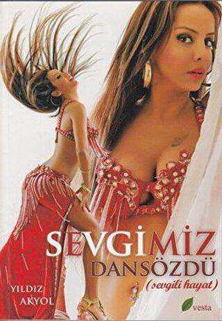 Sevgimiz Dansözdü - Vesta Yayınları