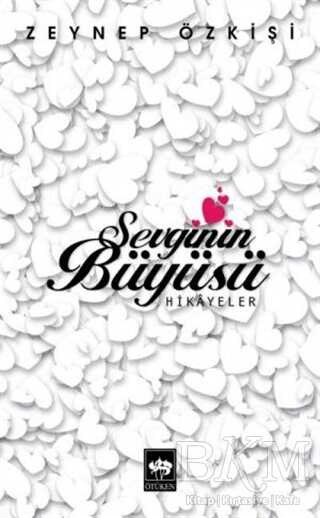 Sevginin Büyüsü - Ötüken Neşriyat