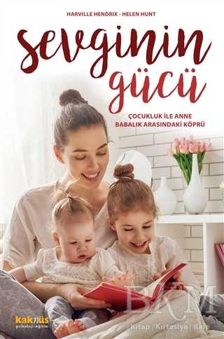 SEVGİNİN GÜCÜ - Kaknüs Yayınları
