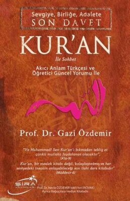 Sevgiye, Birliğe, Adalete Son Davet Kur`an İle Sohbet - 1