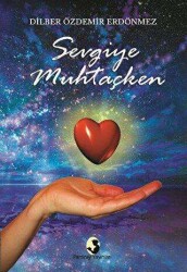 Sevgiye Muhtaçken - Pamiray Yayınları