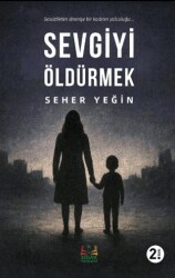 Sevgiyi Öldürmek - Sidar Yayınları