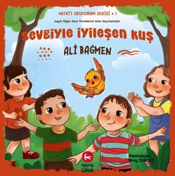 Sevgiyle İyileşen Kuş - Kayra Çocuk